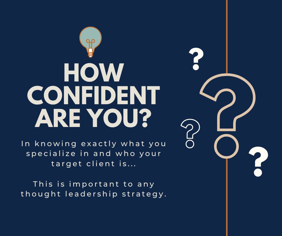 Graphic that says how confident are you? In knowing exactly what you specialize in and who your target client is. 